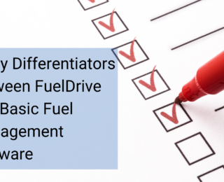 8 Key Differentiators Between FuelDrive and Basic Fuel Management Software